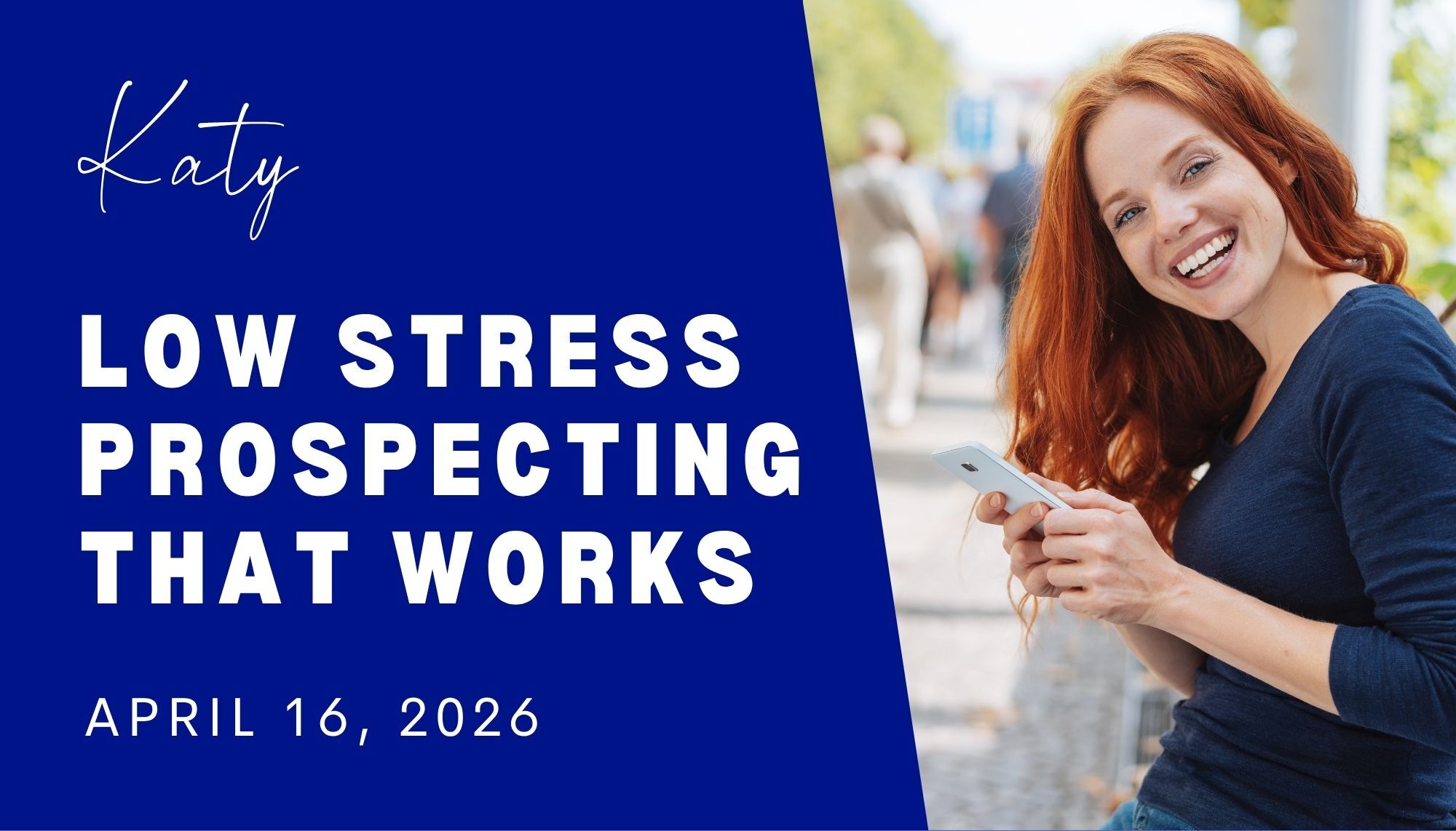 Katy - Low Stress Prospecting That Works